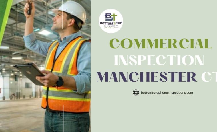 commercial inspection Manchester CT