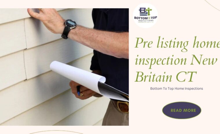Pre listing home inspection New Britain CT